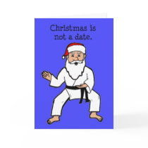 Christmas Is Not A Date Cards Black Belt Santa