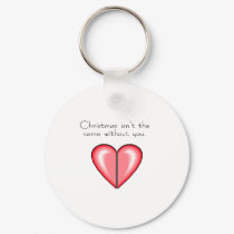 Christmas Isnt The Same Without You keychains by CelebrationZazzle Christmas Isnt The Same Without You keychains