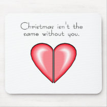 Christmas Isnt The Same Without You mousepads by CelebrationZazzle Christmas Isnt The Same Without You mousepads