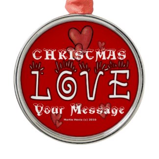 Christmas Love - Customize - Ornament ornament