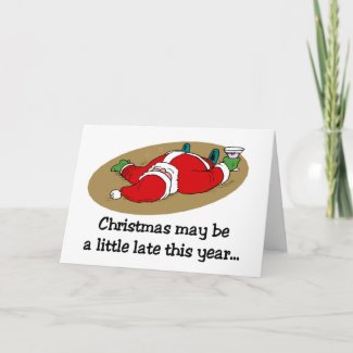 Christmas may be Late card card