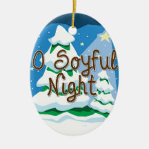 Christmas O Soyful Night Ornament