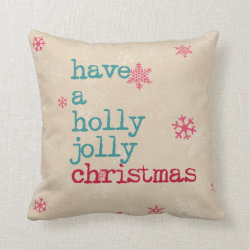 Christmas pillow- have a holly jolly christmas pillows