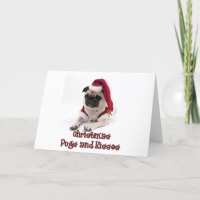 Christmas Pugs and Kisses Greeting Card