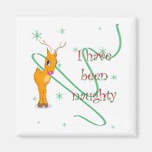 Christmas Reindeer I have been naughty magnet