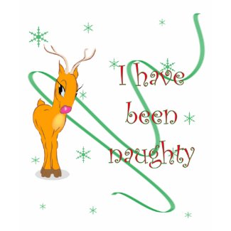 Christmas Reindeer I have been naughty shirt