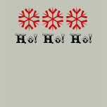 Christmas Snow Ho! Ho! Ho! Holiday Womens Shirt