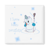 Christmas Snowman I have been naughty Magnet