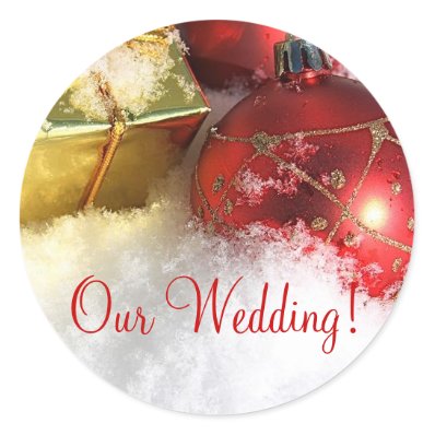 Christmas Wedding Invitation Seal_Our Wedding! Stickers