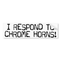 Chrome Horn bumper stickers