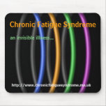 Chronic Fatigue Syndrome, an invisible illness... Mouse Pads