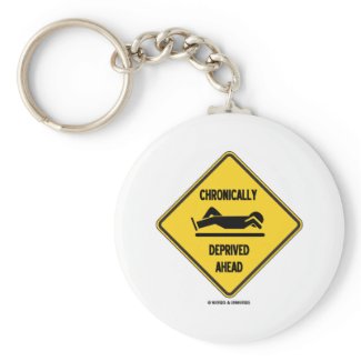 Chronically (Sleep) Deprived Ahead Sign (Humor) keychain