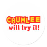 Chumlee Will Try It Round Stickers