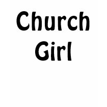 Church Girl t-shirts by Donigirl Church Girl t-shirts