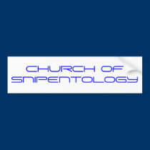 CHURCH OF SNIPENTOLOGY bumper stickers