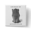 Church Of Suffocation Square Button