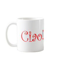 Ciao Coffee Mug
