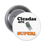 cicadas are super button