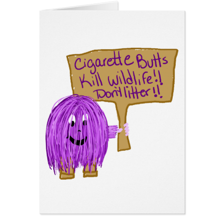 cigarette butts kill wildlife! don't litter! cards