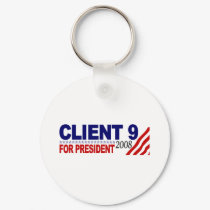 Ciient 9 For President 2008 keychains