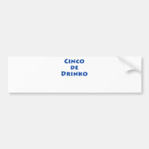 Cinco De Drinko Bumper Sticker