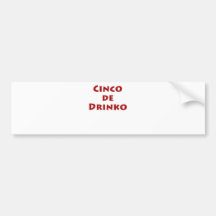 Cinco de Drinko Bumper Stickers
