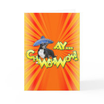 Cinco de Mayo - Ay ChWowWow! - Chihuahua Card