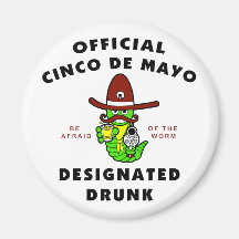 Cinco de Mayo Designated Drunk Refrigerator Magnet
