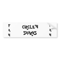 CIRCLE'N SHARKS FAN bumper stickers by CIRCLENSHARKS CIRCLE'N SHARKS FAN bumper stickers
