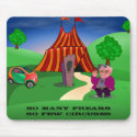 Circus and Freaks Mousepad