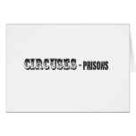 Circuses = Prisons cards