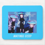 cissy2231b, Matinee Cissy Mouse Pads