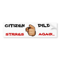 Citizen Dildo strikes again... bumper stickers by sterlingdeville Citizen Dildo strikes again... bumper stickers
