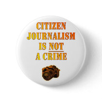 Citizen Journalism is NOT a crime Buttons