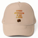Citizen Journalism is NOT a crime hats