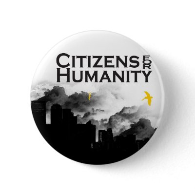 Citizens for Humanity Button by Citizen4Humanity