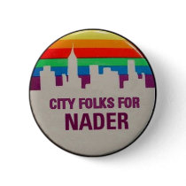 City Folks for Nader buttons