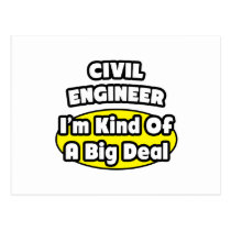 Civil Engineer = Kind of a Big Deal Postcard
