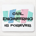Civil Engineering Is Forever mousepads by sciencewillprevail Civil Engineering Is Forever mousepads