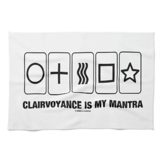 Clairvoyance Is My Mantra (Psyche Humor) Kitchen Towels