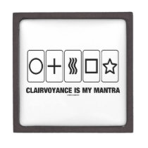 Clairvoyance Is My Mantra (Psyche Humor) premium gift boxes