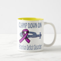 Clamp Down On Attention Deficit Disorder Mug by causeican Clamp Down On Attention Deficit Disorder Mug