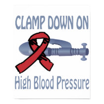 Clamp Down On High-Blood-Pressure Poster posters
