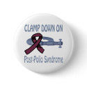 Clamp Down On Post-Polio-Syndrome Button by causeican Clamp Down On Post-Polio-Syndrome Button