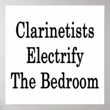 Clarinetists Electrify The Bedroom Poster