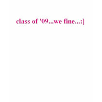 class of 09 t-shirts by carolyn249 class of 09 t-shirts