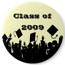 Class of 2009 Button You Choose BkGrd/Font/color