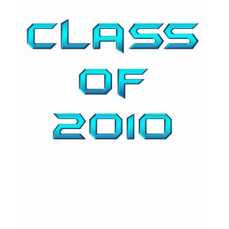 Class of 2010 T-shirt-Blue Metal 3D shirt