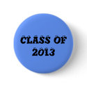CLASS OF 2013 buttons by MOMKAY CLASS OF 2013 buttons