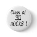 Class of '30 Rocks! Button by TShirtDotCom Class of '30 Rocks! Button